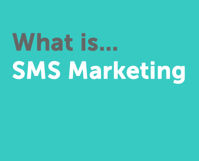 What is SMS marketing?